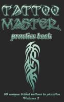 Tattoo master practice book - Volume 2: Become a Tattoo master by daily practising 1724812289 Book Cover