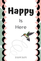 Happy Is Here B09WWFNHZQ Book Cover