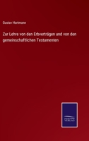 Zur Lehre von den Erbverträgen und von den gemeinschaftlichen Testamenten 3375116942 Book Cover