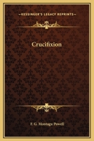 Crucifixion 1425321879 Book Cover