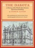 The Dakota: A History of the World's Best-Known Apartment Building 1616894377 Book Cover