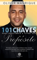 Chaves para Descobrir e Viver seu Propósito: Princípios práticos para conhecer nossa vocação, colocar em operação nosso propósito e alcançar tudo o ... (Cháves de Sabedoria) (Portuguese Edition) 9808080065 Book Cover