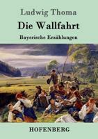 Die Wallfahrt 1515310892 Book Cover