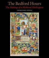 The Bedford Hours: A Medieval Masterpiece 0712349782 Book Cover