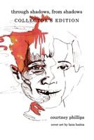 through shadows, from shadows: collector's edition 0244189862 Book Cover