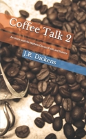 Coffee Talk 2: An Uncle and His Nephew Discuss Faith and Science 099928701X Book Cover