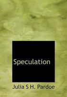 Speculation 101822324X Book Cover