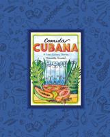Comida Cubana: An Illustrated Journey into Cuban Cuisine 0997211334 Book Cover
