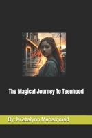 The Magical Journey To Teenhood B0DY4W5YMC Book Cover