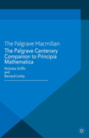 The Palgrave Centenary Companion to Principia Mathematica 1349466115 Book Cover