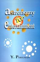 Astronomy for Entertainment 2917260181 Book Cover