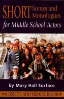 Short Scenes and Monologues for Middle School Actors 1575251795 Book Cover