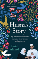 Husna's story : my wife, the Christchurch massacre & my journey to forgiveness 1988547482 Book Cover