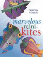 Marvelous Mini-Kites 189556929X Book Cover