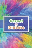 Carnet de Diab�te: Carnet diabetique avec suivi de Glyc�mie sur 53 semaines 111 pages, 15,24 x 22,86cm Broch� Avant apr�s, 5 moments de la journ�e (Petit d�jeuner, d�jeuner, diner, collations, coucher 1710321229 Book Cover