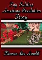 Toy Soldier American Revolution Story null Book Cover