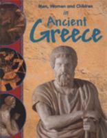 Men, Women and Children in Ancient Greece 0750250771 Book Cover