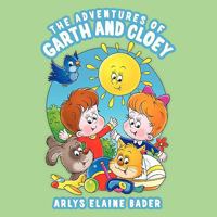 The Adventures of Garth and Cloey 1438924720 Book Cover