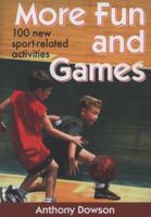 More Fun and Games 0736077308 Book Cover