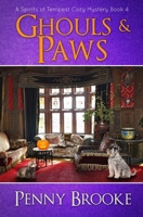 Ghouls and Paws (A Spirits of Tempest Cozy Mystery Book 4) B08HQ92WVJ Book Cover