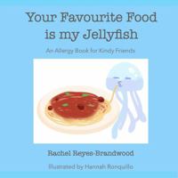 Your Favourite Food is my Jellyfish 1764644808 Book Cover
