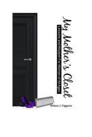 My Mother's Closet: Lessons and Wisdom for Women of All Ages 1539546098 Book Cover