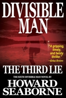 Divisible Man - The Third Lie 1958005401 Book Cover