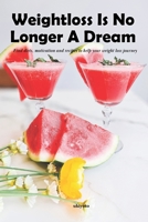 Weightloss is no longer a Dream 9357702326 Book Cover