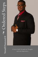 Ordered Steps: A Poetic Walk through my Thoughts and Life Experiences 1530272696 Book Cover