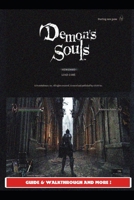 Demon's Souls Remake Guide & Walkthrough and MORE ! B097XH568C Book Cover