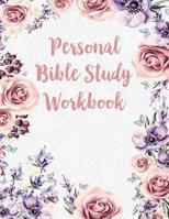 Personal Bible Study Workbook: Daily Scripture Journal with Prompt Questions 1082573973 Book Cover