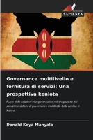 Governance multilivello e fornitura di servizi: Una prospettiva keniota (Italian Edition) 6207011570 Book Cover