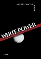 White Power: America on the Brink 1525589199 Book Cover