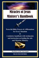Miracles of Jesus Ministers Instructional Handbook: (b&w) Powerful Affirmations, Prayers and Instructions 1530811813 Book Cover