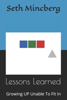 Lessons Learned: Growing UP Unable To Fit In B0DT7MJQ2R Book Cover