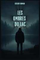 Les ombres du lac: Un thriller fantastique où chaque secret a un prix (French Edition) B0H6SPQBQ3 Book Cover