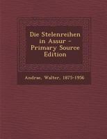 Die Stelenreihen in Assur 1017210268 Book Cover