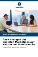 Auswirkungen des digitalen Marketings auf KMU in der Hotelbranche (German Edition) 6206923819 Book Cover