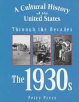 A Cultural History of the United States Through the Decades - The 1930s (A Cultural History of the United States Through the Decades Series) 1560065532 Book Cover