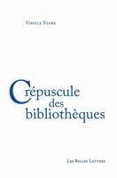 Crepuscule Des Bibliotheques 2251445293 Book Cover