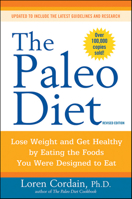 The Paleo Diet: Lose Weight and Get Healthy by Eating the Food You Were Designed to Eat 0470913029 Book Cover