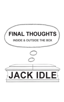 Final Thoughts: inside & outside the box 1839751932 Book Cover
