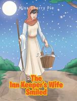 The Inn Keeper's Wife Smiled 1643498193 Book Cover