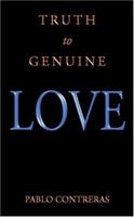 Truth to Genuine Love 1600021948 Book Cover