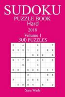 300 Hard Sudoku Puzzle Book - 2018 1981728562 Book Cover