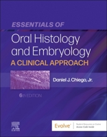 Essentials of Oral Histology and Embryology: A Clinical Approach 0323876641 Book Cover
