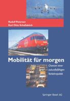 Mobilitat Fur Morgen: Chancen Einer Zukunftsfahigen Verkehrspolitik 303485708X Book Cover