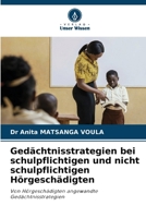 Gedächtnisstrategien bei schulpflichtigen und nicht schulpflichtigen Hörgeschädigten (German Edition) 6209740383 Book Cover