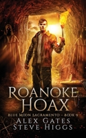 Roanoke Hoax (Blue Moon Investigations Sacramento) 1918474532 Book Cover