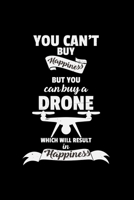 You can't buy happiness but you can buy a drone: 6x9 Drone blank with numbers paper notebook notes 1677064412 Book Cover